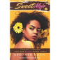 Sweet Mojo: A Bad Boy, A Bad Man, And One Baaad Mama Jama! - Paperback