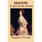 Maggie: A Girl of the Streets - Hardcover