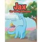 Jax the Young Dinosaur: Making New Friends - Hardcover