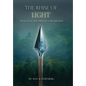 The Rhise of Light: Book One of the Darkness Overcome Series - Hardcover