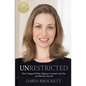 Unrestricted: How I Stepped Off the Tightrope, Learned to Say No, and Silenced Anorexia - Paperback