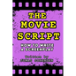 The Movie Script: How to Write a Screenplay - Paperback