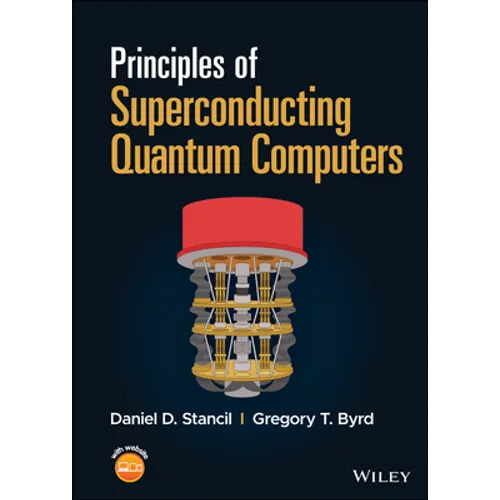 Principles of Superconducting Quantum Computers - Hardcover