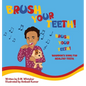 Brush Your Teeth, Brush Your Teeth: Brandon's Song for Healthy Teeth - Hardcover