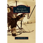 Alaska's Bush Pilots - Hardcover