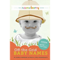 The Nameberry Guide to Off-the-Grid Baby Names: 1000s of Names NEVER in the Top 1000 - Paperback