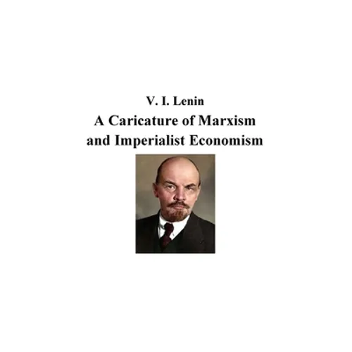 A Caricature of Marxism and Imperialist Economism - Paperback
