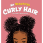 My Beautiful Curly Hair - Hardcover