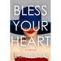 Bless Your Heart: A Thriller - Hardcover