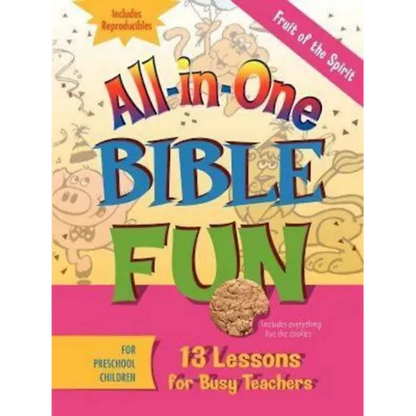 All-In-One Bible Fun for Preschool Children: Fruit of the Spirit: 13 Lessons for Busy Teachers - Paperback