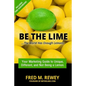Be The Lime: ..the world has enough lemons - Paperback