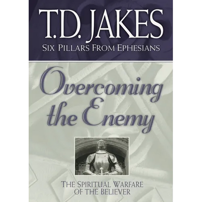 Overcoming the Enemy: The Spiritual Warfare of the Believer - Paperback