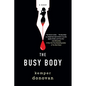 The Busy Body: A Witty Literary Mystery with a Stunning Twist - Hardcover