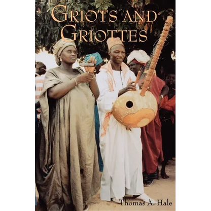 Griots and Griottes: Masters of Words and Music - Paperback