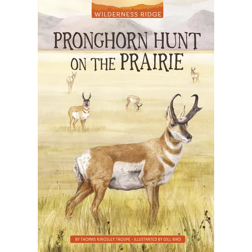 Pronghorn Hunt on the Prairie - Hardcover