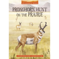 Pronghorn Hunt on the Prairie - Hardcover