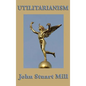 Utilitarianism - Hardcover