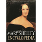 A Mary Shelley Encyclopedia - Hardcover