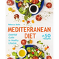 Mediterranean Diet: Essential Guide to Healthy Lifestyle and Easy Weight Loss; With 50 Proven, Simple, and Delicious Recipes (With Photos, - Paperback