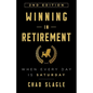 Winning in Retirement: When Every Day Is Saturday - Paperback