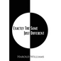 Exactly The Same Just Different - Hardcover