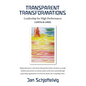 Transparent Transformations: Leadership for High Performance - Paperback
