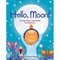 Hello, Moon!: A Yoga Moon Salutation for Bedtime - Hardcover