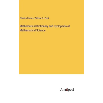 Mathematical Dictionary and Cyclopedia of Mathematical Science - Hardcover