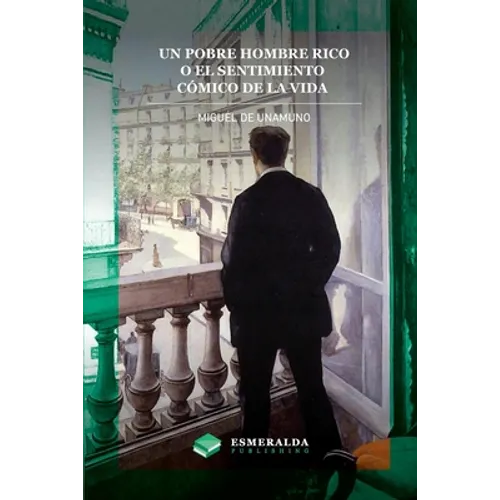 Un pobre hombre rico o El sentimiento cómico de la vida - Paperback