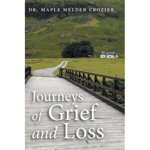 Journeys of Grief and Loss - Hardcover