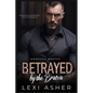 Betrayed by the Bratva: Arranged Marriage Mafia Romance - Paperback