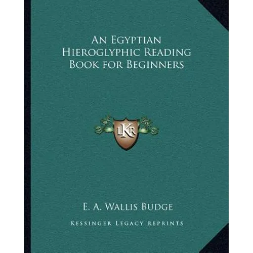 An Egyptian Hieroglyphic Reading Book for Beginners - Paperback