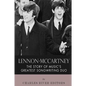 Lennon-McCartney: The Story of Music's Greatest Songwriting Duo - Paperback