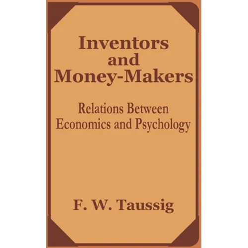 Inventors and Money-Makers: Relations Between Economics and Psychology - Paperback