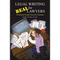 Legal Writing for Real Lawyers: A Practical Guide from the Trenches - Paperback