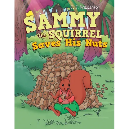 Sammy the Squirrel Saves His Nuts - Paperback
