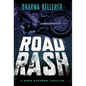 Road Rash: A Shea Stevens Crime Thriller - Hardcover