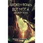 Broken Bones But Not A Broken Soul - Hardcover