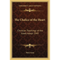 The Chalice of the Heart: Christian Teachings of the Greek Adept 1949 - Paperback