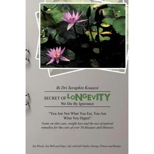 Secret of Longevity: We Die by Ignorance - Paperback