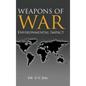 Weapons of War: Environmental Impact - Hardcover