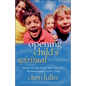Opening Your Child's Spiritual Windows: Ideas to Nurture Your Child's Relationship with God 2 - Paperback