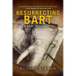 Resurrecting Bart: A Deep Past Novel - Hardcover