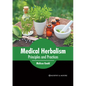 Medical Herbalism: Principles and Practices - Hardcover