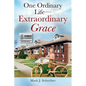 One Ordinary Life-Extraordinary Grace - Paperback