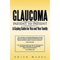 Glaucoma-Patient to Patient--A Coping Guide for You and Your Family - Paperback