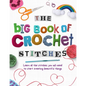 The Big Book of Crochet Stitches - Hardcover