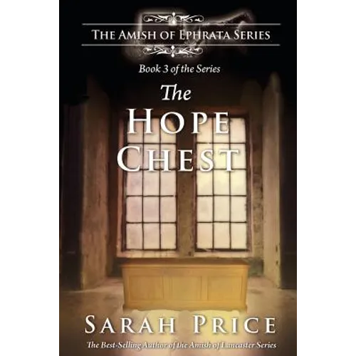 The Hope Chest: The Amish of Ephrata: An Amish Novella on Morality - Paperback
