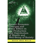 Recent Economic Changes and Their Effect on the Production and Distribution of Wealth and Well-Being of Society - Paperback