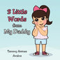 3 Little Words from My Daddy - Paperback